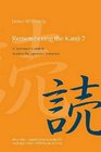 Remembering the Kanji A Systematic Guide to Reading Japanese Characters