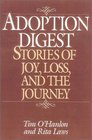 Adoption Digest Stories of Joy Loss and the Journey