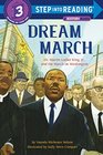 Dream March Dr Martin Luther King Jr and the March on Washington