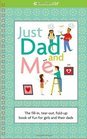 Just Dad and Me The Fillin Tearout Foldup Book of Fun for Girls and Their Dads