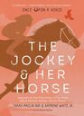 The Jockey  Her Horse  Inspired by the True Story of the First Black Female Jockey Cheryl White