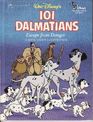 Walt Disney's 101 Dalmatians Escape from Danger A Book About Cooperation