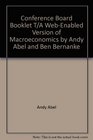 Conference Board Booklet T/A WebEnabled Version of Macroeconomics by Andy Abel and Ben Bernanke