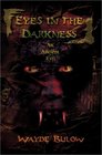 Eyes in the Darkness: An Ancient Evil