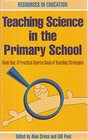 Teaching Science in the Primary School A Practical Sourcebook of Teaching Strategies