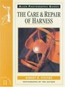 The Care and Repair of Harness (Allen Photographic Guides)
