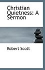 Christian Quietness A Sermon