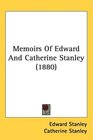 Memoirs Of Edward And Catherine Stanley