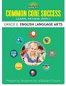 Barron's Common Core Success Grade 6 English Language Arts Preparing Students for a Brilliant Future