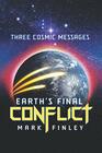 Three Cosmic Messages Earth's Final Conflict