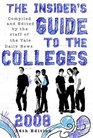 The Insider's Guide to the Colleges, 2008: 34th Edition (Insider's Guide to the Colleges)