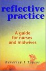 Reflective Practice A Guide for Nurses and Midwives