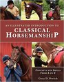 An Illustrated Introduction to Classical Horsemanship Concepts and Skills from A to Z
