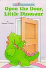 Open the Door Little Dinosaur