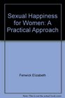 Sexual Happiness for Women A Practical Approach