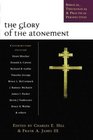 The Glory of the Atonement: Biblical, Historical  Practical Perspectives : Essays in Honor of Roger R. Nicole