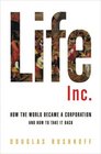 Life Inc How the World Became a Corporation and How to Take It Back