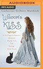 Wisdom's Kiss A Thrilling and Romantic Adventure Incorporating Magic Villany and a Cat