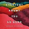 Everyone Knows You Go Home (Audio CD) (Unabridged)