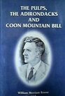 The Pulps the Adirondacks and Coon Mountain Bill