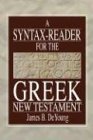 SyntaxReader for the Greek New Testament Fifteen Lessons