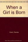 When a Girl is Born