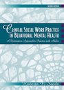 Clinical Social Work Practice in Behavioral Mental Health A Postmodern Approach to Practice with Adults