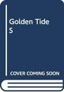 Golden Tide      S