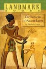 The Pharaohs of Ancient Egypt (Landmark Books)