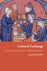 Cultural Exchange Jews and Christians in the Medieval Marketplace
