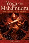 Yoga of the Mahamudra  The Mystical Way of Balance