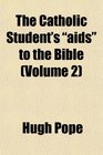 The Catholic Student's aids to the Bible