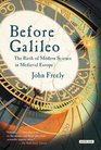 Before Galileo The Birth of Modern Science in Medieval Europe