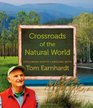 Crossroads of the Natural World Exploring North Carolina with Tom Earnhardt