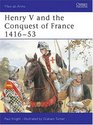 Henry V and the Conquest of France 141653