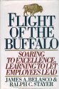 Flight of the Buffalo Soaring to Excellence Learning to Let Employees Lead