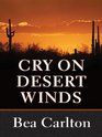 Cry on Desert Winds