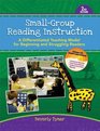 Small-Group Reading Instruction: A Differentiated Teaching Model for Beginning and Struggling Readers