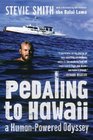 Pedaling to Hawaii A HumanPowered Odyssey