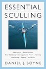 Essential Sculling An Introduction to Basic Strokes Equipment Boat Handling Technique and Power