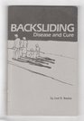 Backsliding Disease and Cure