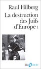 La Destruction des Juifs d'Europe tome 1
