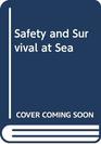 Safety and Survival at Sea