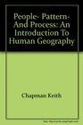 People pattern and process An introduction to human geography