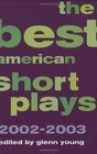 The Best American Short Plays 20022003 Hardcover