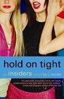 Insiders Hold On Tight An Insiders Novel