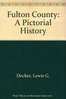 Fulton County A Pictorial History