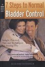 7 Steps to Normal Bladder Control  Simple Practical Tips  Techniques for Staying Dry