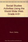 Social Studies Activities Using the World Wide Web  Grade 46