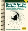 Search For The Perfect Swing The Proven Scientific Approach To Fundamentaly Improving Your Game
